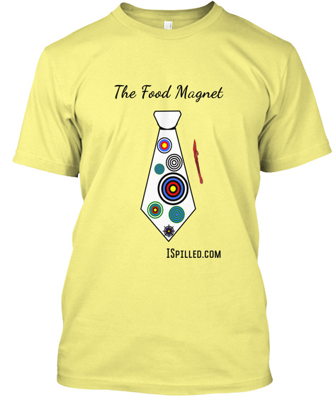 The Food Magnet Ispilled.Com Lemon Yellow  T-Shirt Front
