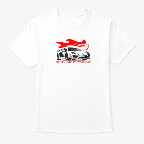 Drive Italian Every Day White T-Shirt Front