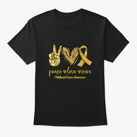 Peace Love Cure Ribbon Childhood Cancer  Black T-Shirt Front