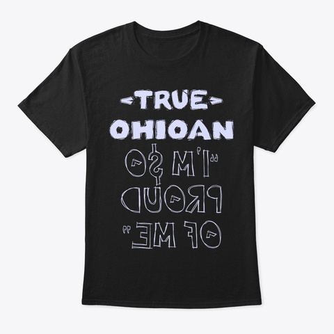 True Ohioan Shirt Black áo T-Shirt Front