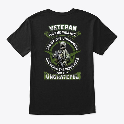 Veteran Doing For Ungrateful Vets Rememb Black T-Shirt Back