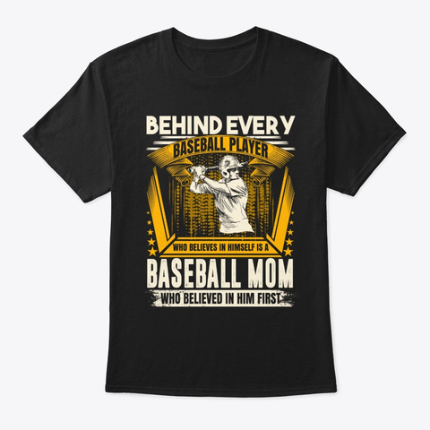 Behind Every Baseball Player Is A Baseba Black T-Shirt Front
