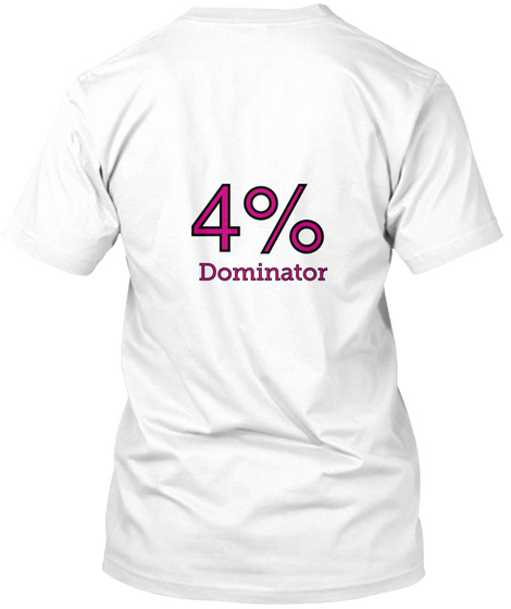 4% Dominator White T-Shirt Back