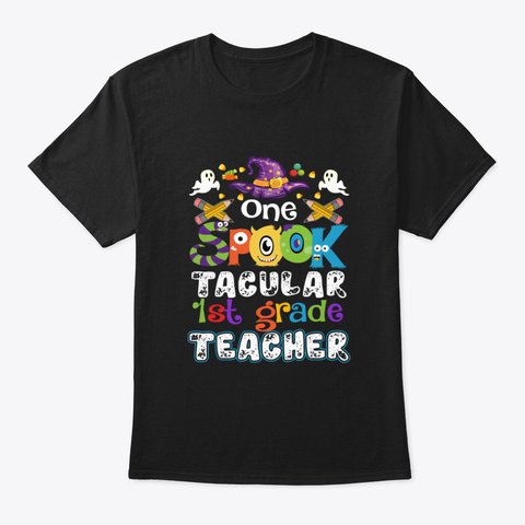 One Spook Tacular 1 St Grade Teacher Hall Black T-Shirt Front
