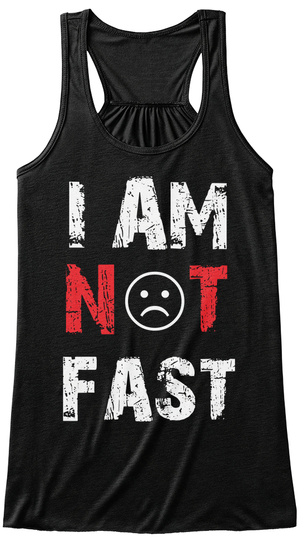I Am Not Fast Black T-Shirt Front