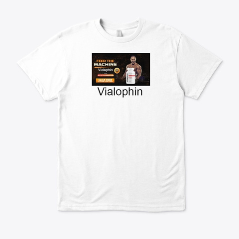 Vialophin {Me Pill} Where To Buy ? White T-Shirt Front