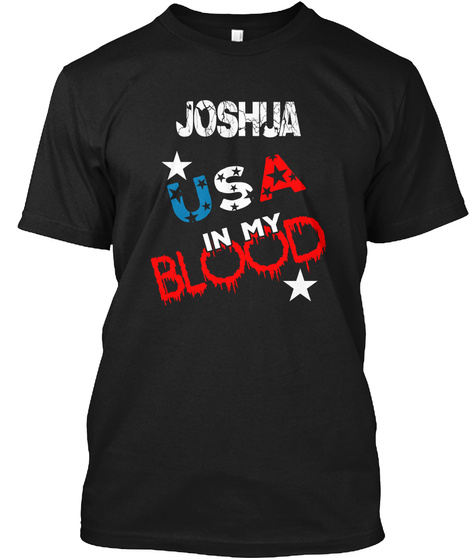 Usa In My Blood - Joshua Name Funny Tee