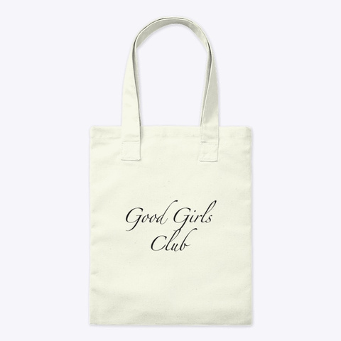 Good Girls Club Natural T-Shirt Front