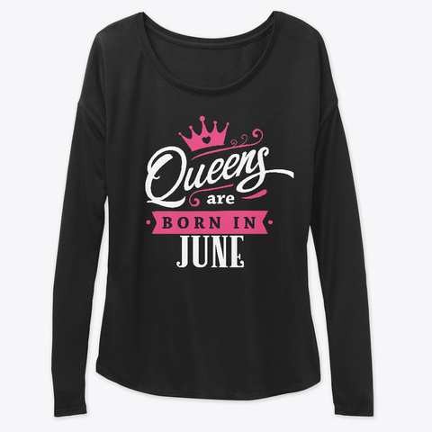 Queens Are Born In  June Shirt Y0011 Black T-Shirt Front