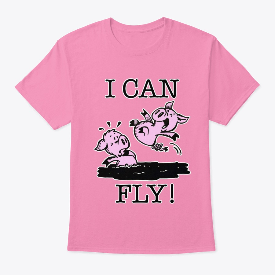 Pigs Might Fly I can Fly Unisex Tshirt