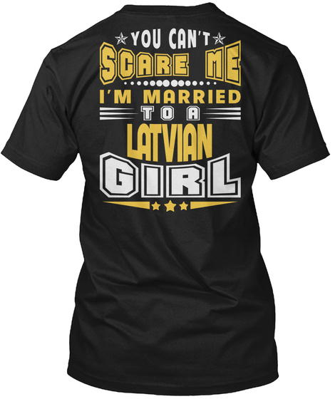 You Cant Scare Me Latvian Girl T-shirts