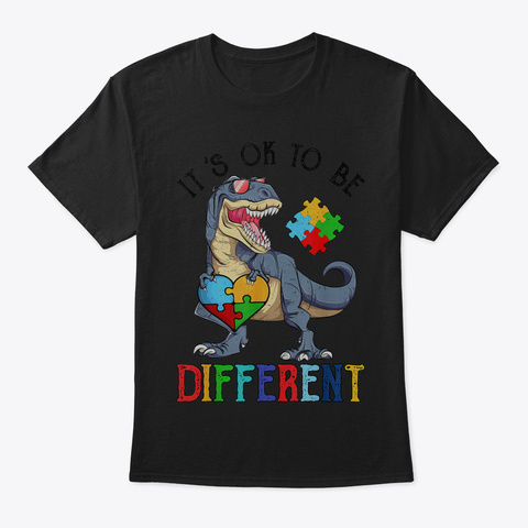 Autism Awareness Its Ok To Be Different  Black T-Shirt Front
