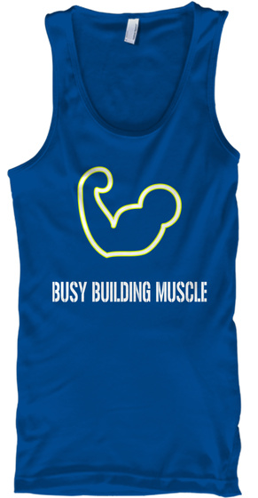 Busy Building Muscle Tank Top