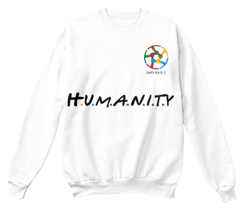 Humanity White T-Shirt Front