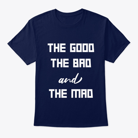 The Good The Bad And The Mad T Shirt Navy T-Shirt Front