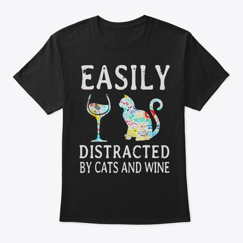 Easily Distracted By Cats And Wine Funny Black Camiseta Front