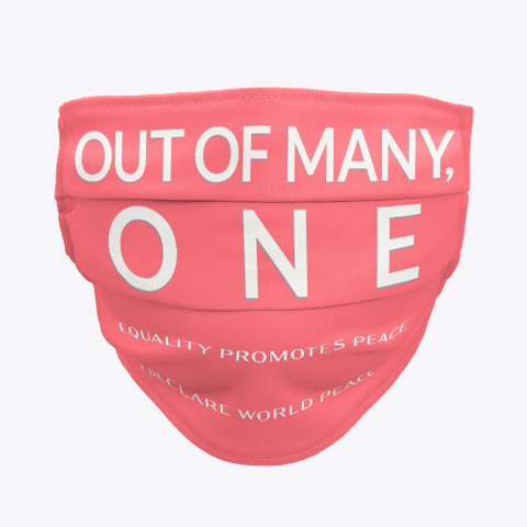 #Idwp Out Of Many,One. Equality Brings Peace Coral T-Shirt Front