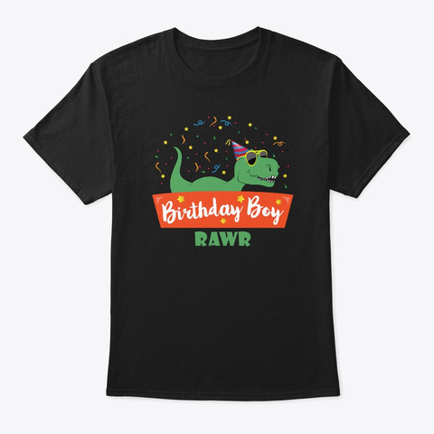 Birthday Boy Dinosaur Shirt Best Apparel Black T-Shirt Front