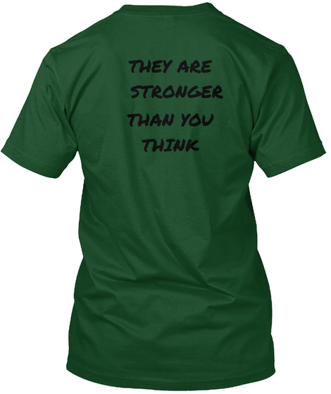They Are Stronger Than You Think Deep Forest T-Shirt Back