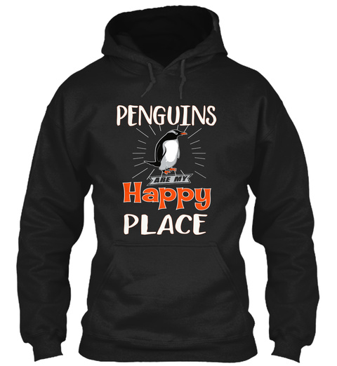Penguins Are My Happy Place  Black T-Shirt Front