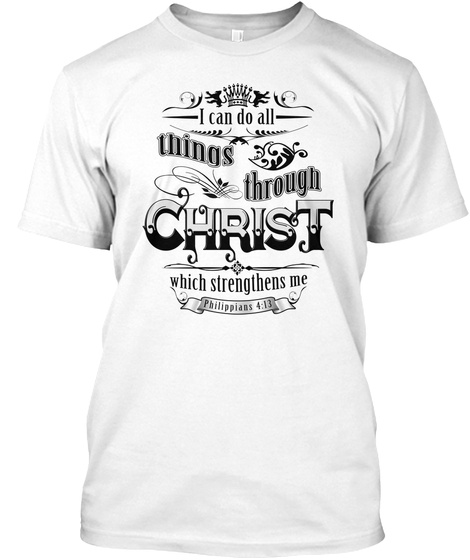 All Things Through Christ Christian Tee Unisex Tshirt
