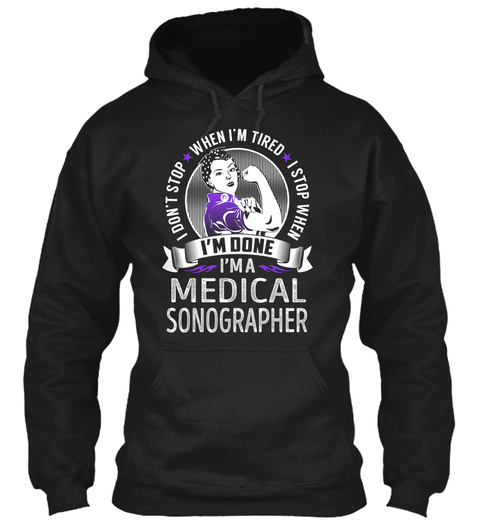 Medical Sonographer   Never Stop Black T-Shirt Front