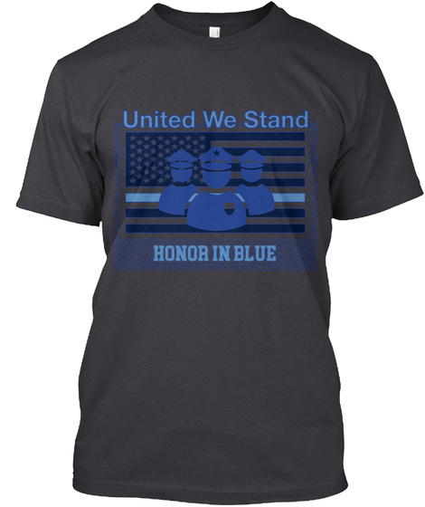 United We Stand Honor In Blue Charcoal Black T-Shirt Front