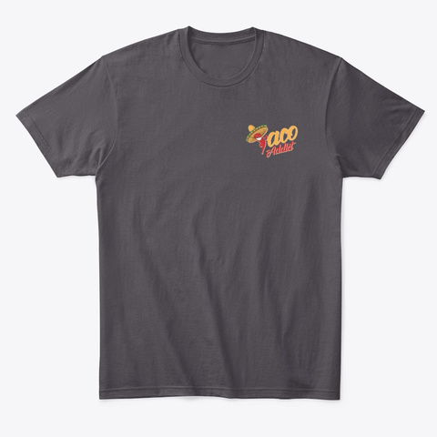 I'd Gladly Pay You Tuesday For A Taco Heathered Charcoal  T-Shirt Front