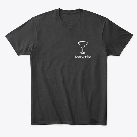 The Markarita  Black T-Shirt Front