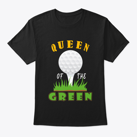 Queen Of The Green Funny T Shirt For Black T-Shirt Front