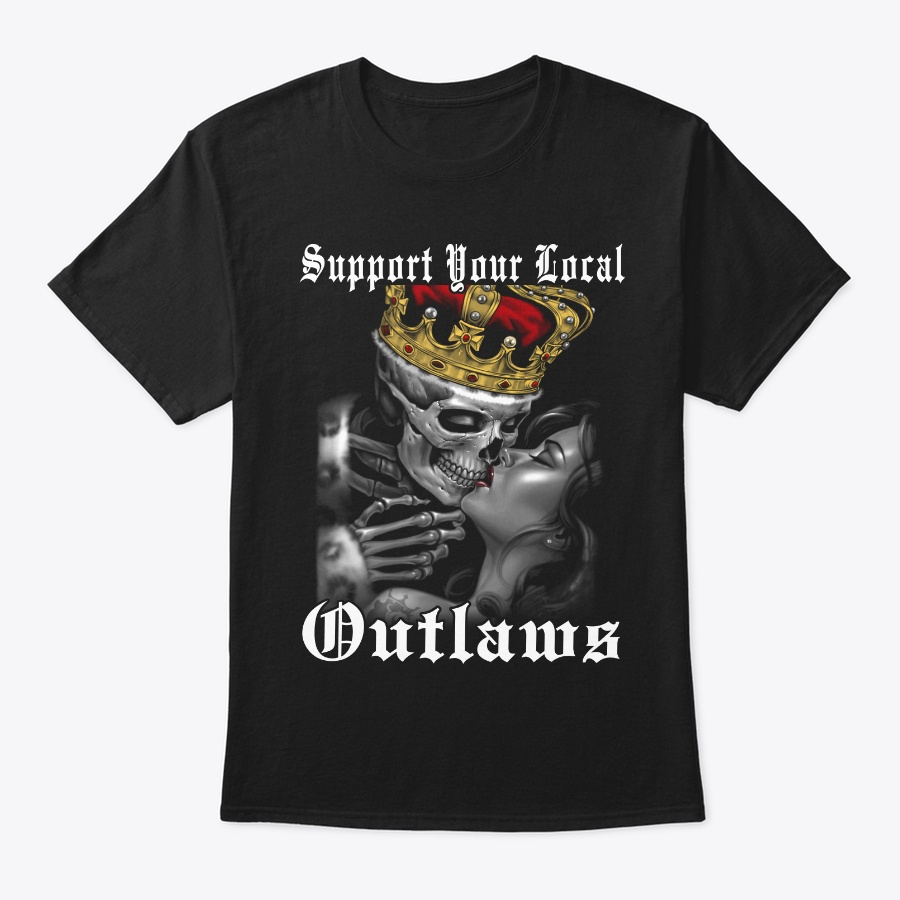 Support Your Local Outlaws Crown Shirt