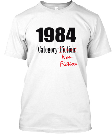 1984 Category Non Fiction White T-Shirt Front
