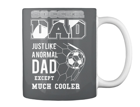 Soccer Dad Just Like A Normal Dad Except Much Cooler Dk Grey T-Shirt Back