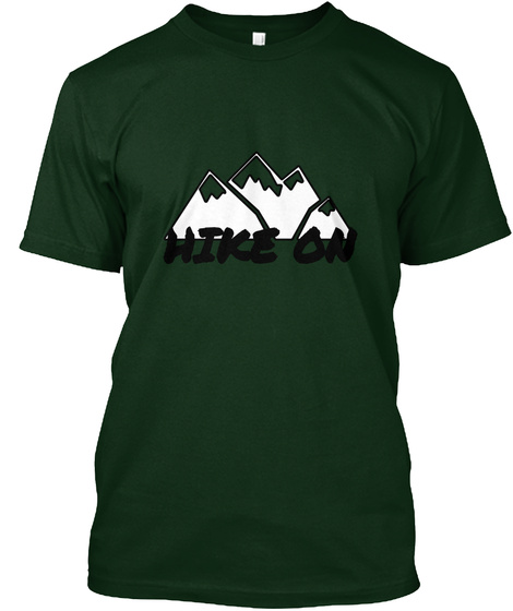 Hike On Forest Green T-Shirt Front