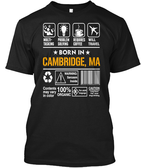 Born In Cambridge Ma   Customizable City Black T-Shirt Front