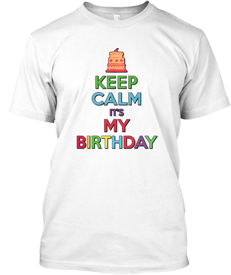 Keep Calm Its My Birthday