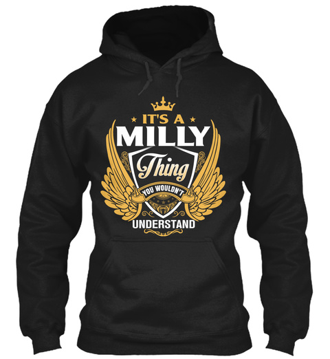It's A Milly Thing You Wouldn't Understand Black T-Shirt Front