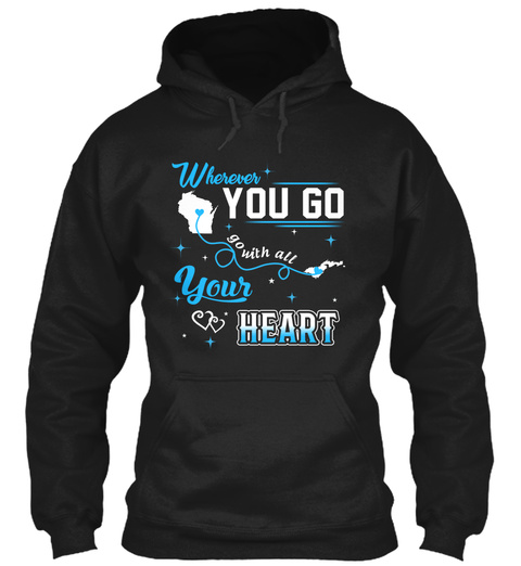 Go With All Your Heart. Wisconsin, American Samoa. Customizable States Black T-Shirt Front