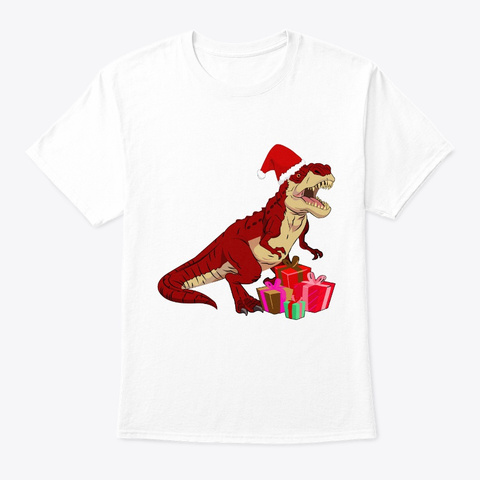 Christmas T Rex Presents And Christmas White T-Shirt Front