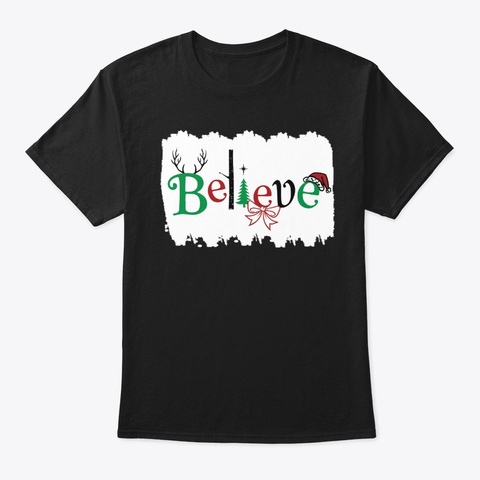 Believe Cute Christmas Reindeer Holiday Black T-Shirt Front