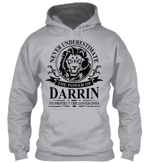 Never Underestimate The Power Of Darrin To Protect The Loved Ones Sport Grey T-Shirt Front