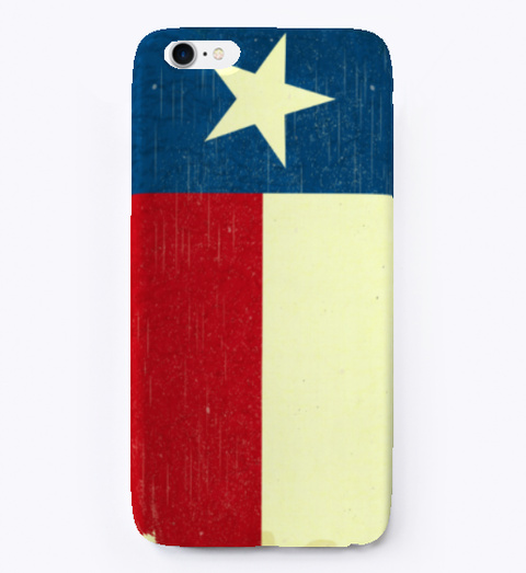 Texas Flag I Phone Case Standard T-Shirt Front