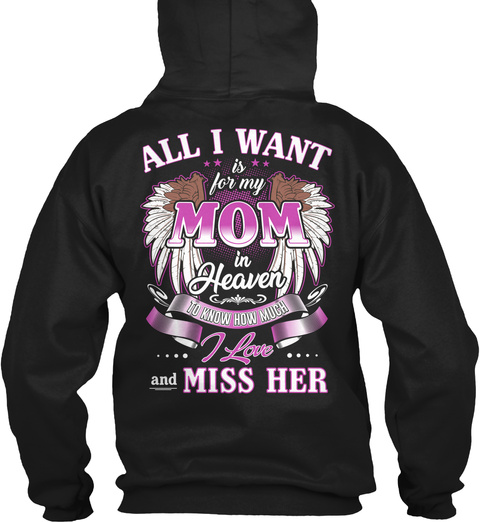 All I Want Is For My Mom In Heaven