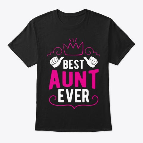 Auntie Aunt En B.A.E. Best Aunt Ever Black T-Shirt Front