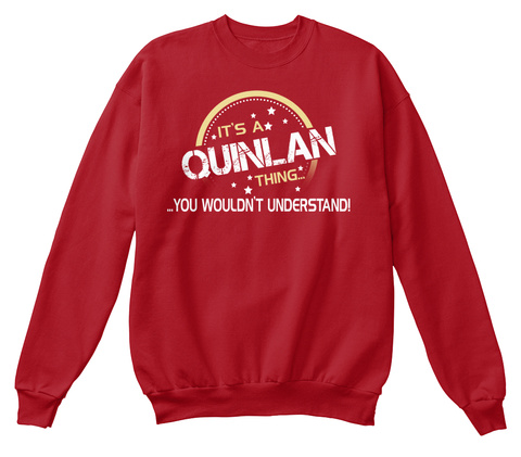 It's A Quinlan Thing You Wouldn't Understand Deep Red  T-Shirt Front