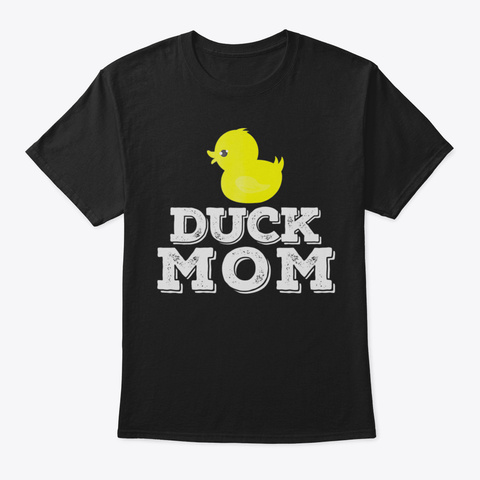 Duck Mom Tshirt Funny Animal Lover Tshir Black T-Shirt Front