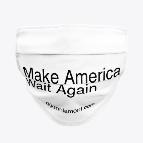 Make America Wait Again Standard T-Shirt Front