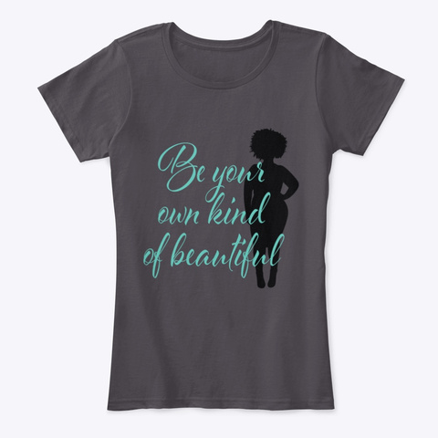 Your Own Kind Of Beautiful Heathered Charcoal  T-Shirt Front