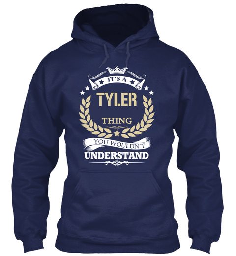 It's A Tyler Thing You Wouldn't Understand Navy T-Shirt Front