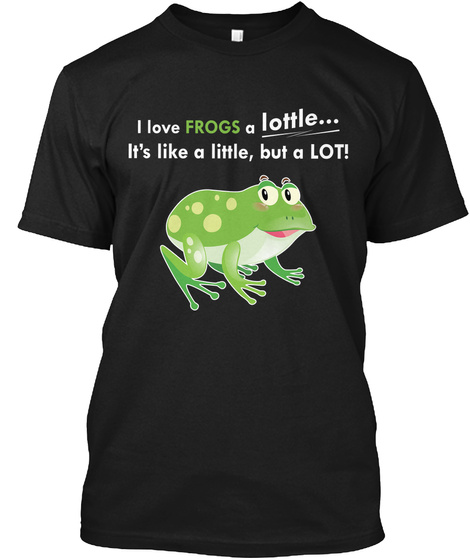 I Love Frog A Lottle